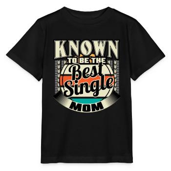 Single Mother Mum Respect Gift Idea - Stanley/Stella MINI CREATOR Kids’ T-Shirt - black - Front - Mikhail (115cm)