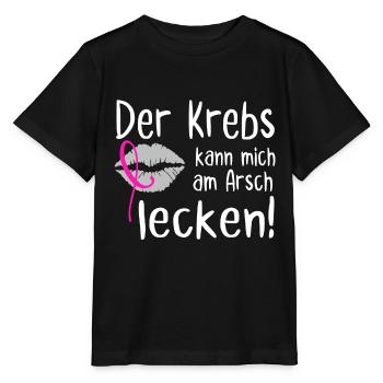 Der Krebs kann mich am Arsch lecken - Stanley/Stella Kinder T-Shirt MINI CREATOR  - Schwarz - Vorne - Mikhail (115cm)