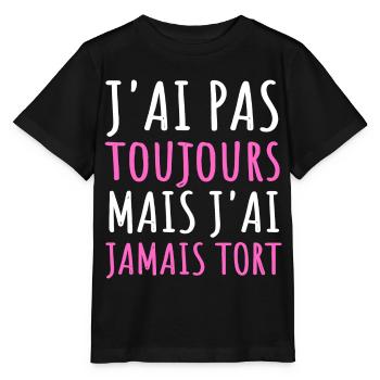 Humour j' ai pas toujours raison cadeau jeu de mot - T-shirt bio MINI CREATOR Stanley/Stella Enfant - noir - Devant - Mikhail (115cm)