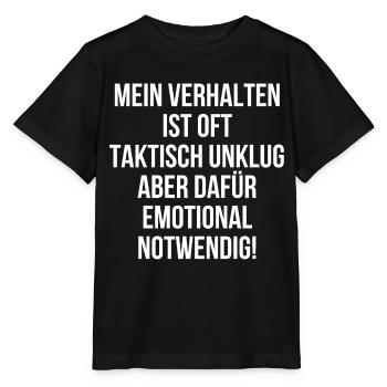 Mein Verhalten ist taktisch unklug aber notwendig - Stanley/Stella Kinder T-Shirt MINI CREATOR  - Schwarz - Vorne - Mikhail (115cm)