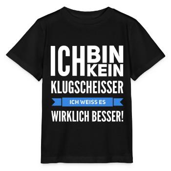 Lustige Sprüche Klugscheisser Angeben Geschenk - Stanley/Stella Kinder T-Shirt MINI CREATOR  - Schwarz - Vorne - Mikhail (115cm)