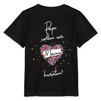 Papa do we want to marry mom? Heart heart - Stanley/Stella MINI CREATOR Kids’ T-Shirt - black - Front - Mikhail (115cm)