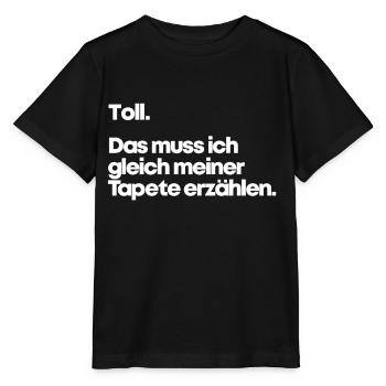 Ironie Spruch Lustig Toll Tapete Gleichgültig Egal - Stanley/Stella Kinder T-Shirt MINI CREATOR  - Schwarz - Vorne - Mikhail (115cm)