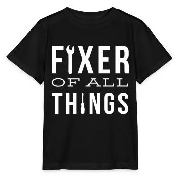 Fixer Of all Things Cool Quote Gift Idea - Stanley/Stella Kinder T-Shirt MINI CREATOR  - Schwarz - Vorne - Mikhail (115cm)