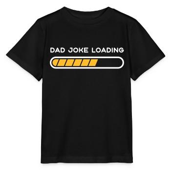 Dad Joke loading Become Dad's Shirt Gift Idea - Stanley/Stella MINI CREATOR Kids’ T-Shirt - black - Front - Mikhail (115cm)