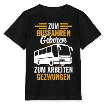 Bus Busfahrer Reisebus Omnibus Schulbus Lustig - Stanley/Stella Kinder T-Shirt MINI CREATOR  - Schwarz - Vorne - Mikhail (115cm)