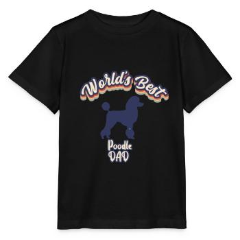 Worlds Best Poodle DAD - Stanley/Stella MINI CREATOR Kids’ T-Shirt - black - Front - Mikhail (115cm)