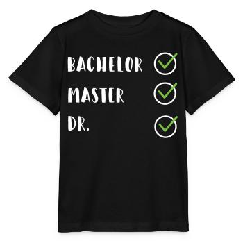 FUNNY Bachelor Master Doctorate Degree Dr Phd Gift - Stanley/Stella MINI CREATOR Kids’ T-Shirt - black - Front - Mikhail (115cm)