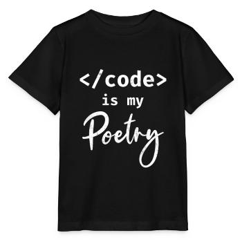 Code Is My Poetry Programmer Coding - Stanley/Stella MINI CREATOR Kids’ T-Shirt - black - Front - Mikhail (115cm)