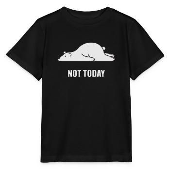 Not Today Polar Bear - Not Today! - Stanley/Stella MINI CREATOR Kids’ T-Shirt - black - Front - Mikhail (115cm)