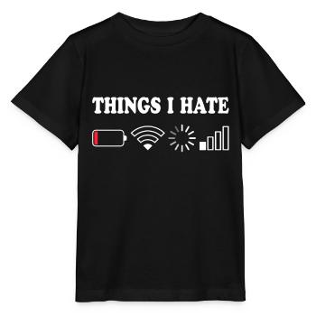 Things I Hate No Reception Battery Empty Things Hate - Stanley/Stella MINI CREATOR Kids’ T-Shirt - black - Front - Mikhail (115cm)