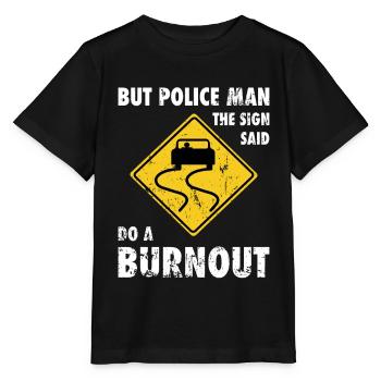 Police traffic sign car burnout joke - Stanley/Stella MINI CREATOR Kids’ T-Shirt - black - Front - Mikhail (115cm)