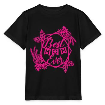 Best Mom Ever - Stanley/Stella Kinder T-Shirt MINI CREATOR  - Schwarz - Vorne - Mikhail (115cm)