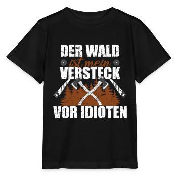 Der Wald Ist Mein Versteck Vor Idioten - Stanley/Stella Kinder T-Shirt MINI CREATOR  - Schwarz - Vorne - Mikhail (115cm)