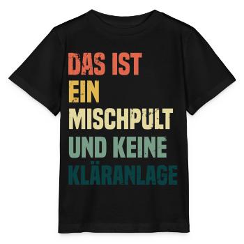 Das ist ein Mischpult und keine Kläranlage - Stanley/Stella Kinder T-Shirt MINI CREATOR  - Schwarz - Vorne - Mikhail (115cm)