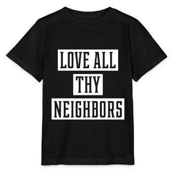 Love All Thy Neighbors - Anti Asian Racism - Stanley/Stella MINI CREATOR Kids’ T-Shirt - black - Front - Mikhail (115cm)