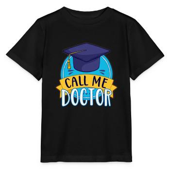Promotion Call Me Doctor Abschluss Doktorand Humor - Stanley/Stella Kinder T-Shirt MINI CREATOR  - Schwarz - Vorne - Mikhail (115cm)