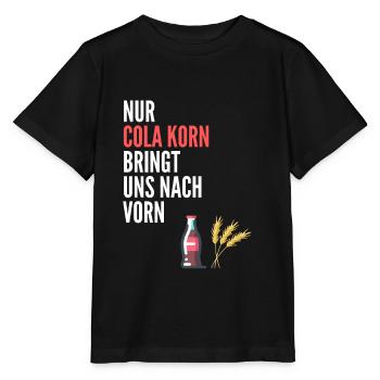 Nur Cola Korn Bringt uns nach vorn - Stanley/Stella Kinder T-Shirt MINI CREATOR  - Schwarz - Vorne - Mikhail (115cm)