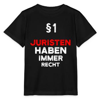 §1 Juristen Haben Immer Recht Jurist - Stanley/Stella Kinder T-Shirt MINI CREATOR  - Schwarz - Vorne - Mikhail (115cm)
