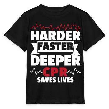 Harder Faster Deeper CPR Rettet Leben Rettungsdien - Stanley/Stella Kinder T-Shirt MINI CREATOR  - Schwarz - Vorne - Mikhail (115cm)