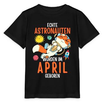 Im April geboren - Fuchs Astronaut im Weltall - Stanley/Stella Kinder T-Shirt MINI CREATOR  - Schwarz - Vorne - Mikhail (115cm)