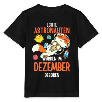Im Dezember geboren - Fuchs Astronaut im Weltall - Stanley/Stella Kinder T-Shirt MINI CREATOR  - Schwarz - Vorne - Mikhail (115cm)
