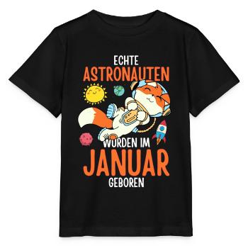 Im Januar geboren - Fuchs Astronaut im Weltall - Stanley/Stella Kinder T-Shirt MINI CREATOR  - Schwarz - Vorne - Mikhail (115cm)