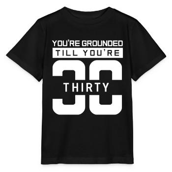 You Have House Arrest Until You Thirty Are Papa Daddy - Stanley/Stella MINI CREATOR Kids’ T-Shirt - black - Front - Mikhail (115cm)