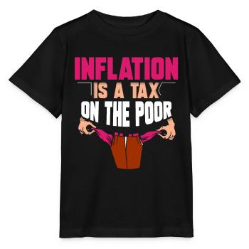 Inflation is a tax on the poor humor - Stanley/Stella MINI CREATOR Kids’ T-Shirt - black - Front - Mikhail (115cm)
