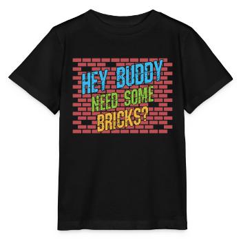 Hey buddy Avez-vous besoin de briques? - T-shirt bio MINI CREATOR Stanley/Stella Enfant - noir - Devant - Mikhail (115cm)