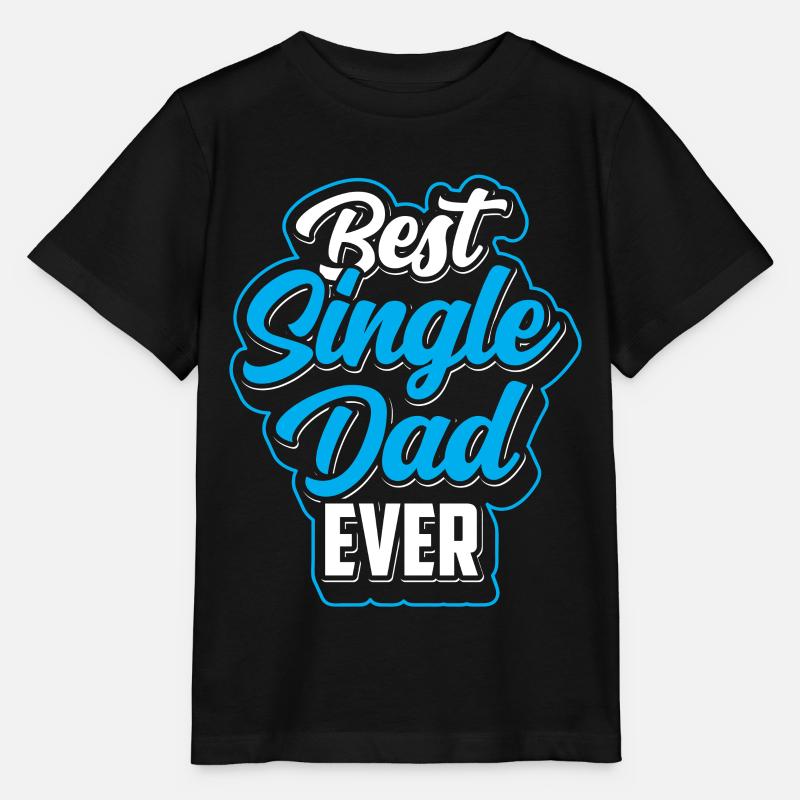 Best Single Father Ever Dad - Stanley/Stella MINI CREATOR Kids’ T-Shirt - black