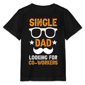 Single Dad Addiction Fellow Campaigner Single Parent Dad - Stanley/Stella MINI CREATOR Kids’ T-Shirt - black - Front - Mikhail (115cm)