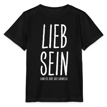 Lieb sein kann ich wäre aber langweilig - Stanley/Stella Kinder T-Shirt MINI CREATOR  - Schwarz - Vorne - Mikhail (115cm)