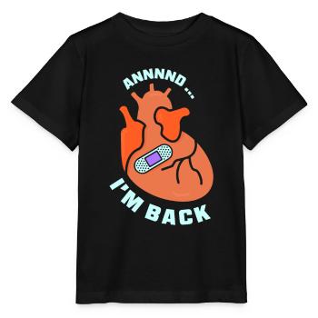 And I'm back there heart attack heart attack - Stanley/Stella MINI CREATOR Kids’ T-Shirt - black - Front - Mikhail (115cm)