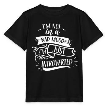 Pas de mauvaise humeur je suis juste un introverti - T-shirt bio MINI CREATOR Stanley/Stella Enfant - noir - Devant - Mikhail (115cm)
