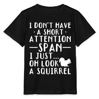 I don't have a short attention span... - Stanley/Stella MINI CREATOR Kids’ T-Shirt - black - Front - Mikhail (115cm)