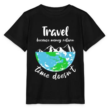travel because money return time doesn't - Stanley/Stella Kinder T-Shirt MINI CREATOR  - Schwarz - Vorne - Mikhail (115cm)