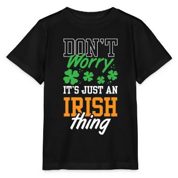Don't worry this is just an Irish quirk Irishman - Stanley/Stella MINI CREATOR Kids’ T-Shirt - black - Front - Mikhail (115cm)