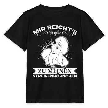 Mir Reicht's Ich Gehe Zu Meinen Streifenhörnchen - Stanley/Stella Kinder T-Shirt MINI CREATOR  - Schwarz - Vorne - Mikhail (115cm)