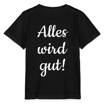 Alles wird gut! - Stanley/Stella Kinder T-Shirt MINI CREATOR  - Schwarz - Vorne - Mikhail (115cm)