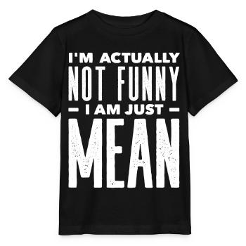 Ich Bin Eigentlich Nicht Lustig Ich Bin Nur Gemein - Stanley/Stella Kinder T-Shirt MINI CREATOR  - Schwarz - Vorne - Mikhail (115cm)