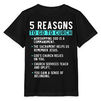5 Reasons to Go to Church - Stanley/Stella MINI CREATOR Kids’ T-Shirt - black - Front - Mikhail (115cm)