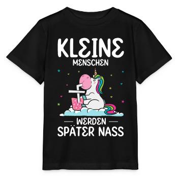 Einhorn Kleine Menschen werden später nass - Stanley/Stella Kinder T-Shirt MINI CREATOR  - Schwarz - Vorne - Mikhail (115cm)