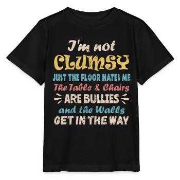 Ich bin nicht tollpatschig, nicht ungeschickt - Stanley/Stella Kinder T-Shirt MINI CREATOR  - Schwarz - Vorne - Mikhail (115cm)