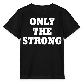 only the strong - T-shirt bio MINI CREATOR Stanley/Stella Enfant - noir - Devant - Mikhail (115cm)