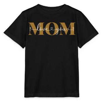 Love you Mom Declaration of Love Mother Love Mama - Stanley/Stella MINI CREATOR Kids’ T-Shirt - black - Front - Mikhail (115cm)