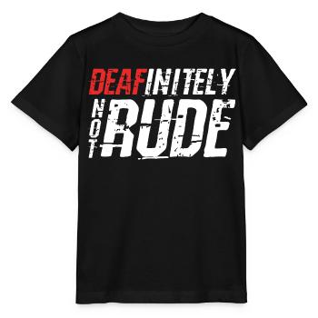 Deafinitely Not Rude - Stanley/Stella MINI CREATOR Kids’ T-Shirt - black - Front - Mikhail (115cm)