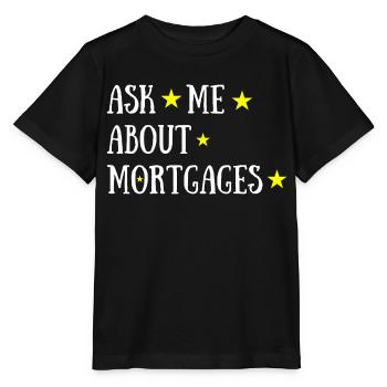 Ask Me about Mortgages + Stars - T-shirt bio MINI CREATOR Stanley/Stella Enfant - noir - Devant - Mikhail (115cm)