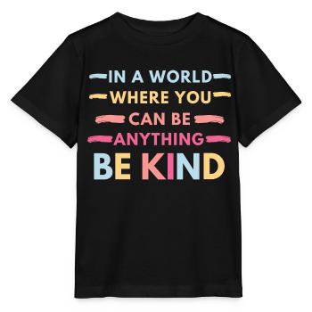 In a World where you can be anything - Stanley/Stella MINI CREATOR Kids’ T-Shirt - black - Front - Mikhail (115cm)