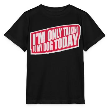 only talking to dog - Stanley/Stella MINI CREATOR Kids’ T-Shirt - black - Front - Mikhail (115cm)